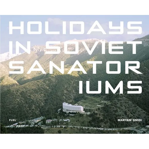 Holidays in Soviet Sanatoriums