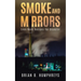 Smoke and Mirrors: Even More Recipes for Disaster