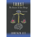 T.R.U.S.T The Reason U See Things: He can Be.