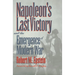 Napoleon's Last Victory and the Emergence of Modern War