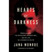 Hearts of Darkness: Serial Killers, the Behavioral Science Unit, and My Life as a Woman in the FBI
