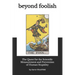 Beyond Foolish: The Quest for the Scientific Measurement and Prevention of Human Stupidity