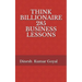 Think Billionaire 285 Business Lessons: How to Make Customer for Life, Customer Success, Customer Relationship, Customer Support, Customer Service, Cu