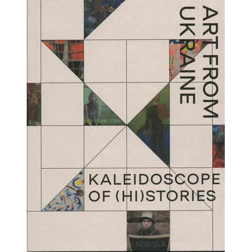 Kaleidoscope of (Hi)Stories - Art from Ukraine
