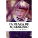 En busca de mi sendero: Novel in Spanish: Intermediate-High to Advanced Range Level as Described by ACTFL