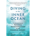Diving in the Inner Ocean: An Introduction to Personal Transformation Through Diamond Inquiry