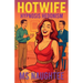 Hotwife: Hypnosis Hedonism