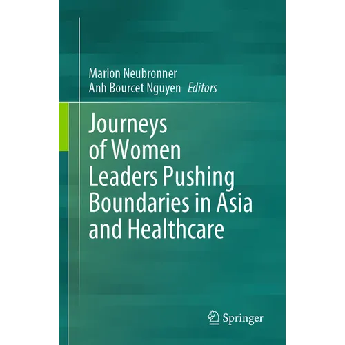 Journeys of Women Leaders Pushing Boundaries in Asia and Healthcare - Paperback