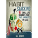 Habit Stacking: 97 Small Life Changes That Take Five Minutes or Less