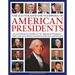 The Illustrated Encyclopedia of American Presidents: An Authoritative History of the American Presidency, Their Lives and Context Shown in Over 500 Il