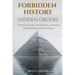 Forbidden History Hidden Orders: The Secret Societies, Occult Rituals, and Shadow Networks Shaping Human Destiny - A Captivating Conspiracy Gift