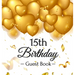 15th Birthday Guest Book: An Elegant Gold Balloon Hearts Keepsake for Her 15th Birthday or Quinceañera - Square Hardcover Guest Sign-In Book with Page