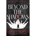 Beyond the Shadows