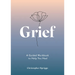Grief: A Guided Workbook to Help You Heal
