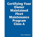 Certifying Your Owner Maintained Fleet Maintenance Program Class A