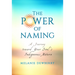 The Power of Naming: A Journey toward Your Soul's Indigenous Nature