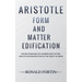 Aristotle: Form and Matter Edification