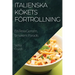 Italienska Kökets Förtrollning: En Resa Genom Smakens Paradis