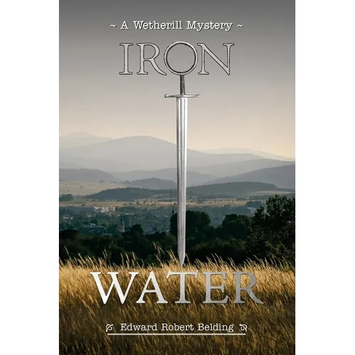 Iron Water: A Wetherill Mystery