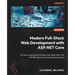 Modern Full-Stack Web Development with ASP.NET Core: A project-based guide to building web applications with ASP.NET Core 9 and JavaScript frameworks