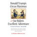 Donald Trump's Circus Maximus and Joe Biden's Excellent Adventure