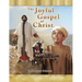 The Joyful Gospel of Christ