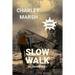 Slow Walk: The Upheaval Book 1