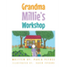 Grandma Millie's Workshop