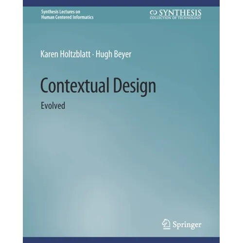 Contextual Design: Evolved