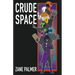 Crude Space