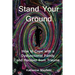 Stand Your Ground: How to Cope with a Dysfunctional Family and Recover from Trauma