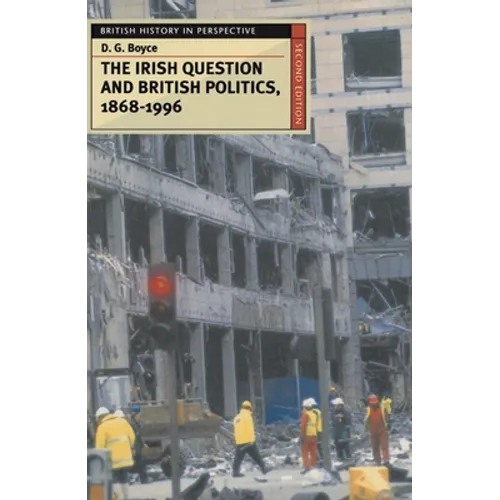 The Irish Question and British Politics, 1868-1996