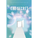 The Secret Science of the Soul: How to Transcend Common Sense and Get What You Really Want From Life