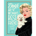 Dogs Are a Woman's Best Friend