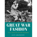 Great War Fashion: Tales from the History Wardrobe