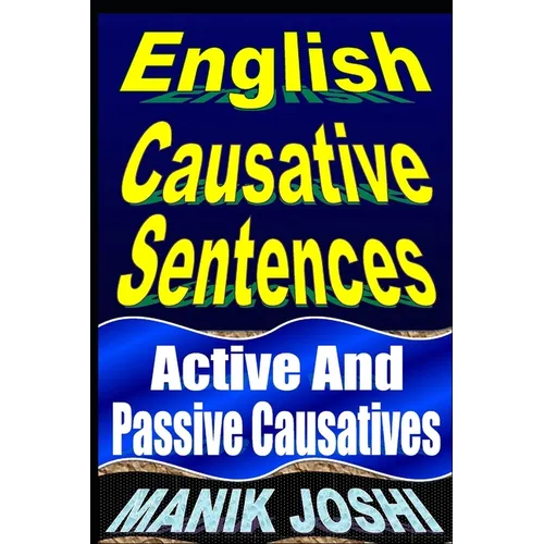 English Causative Sentences: Active And Passive Causatives
