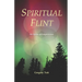 Spiritual Flint: The Sparks of Enlightenment