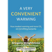 A Very Convenient Warming: How Modest Warming and More Co2 Are Benefiting Humanity