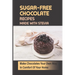 Sugar-Free Chocolate Recipes Made With Stevia: Make Chocolates Your Own Way In Comfort Of Your Home