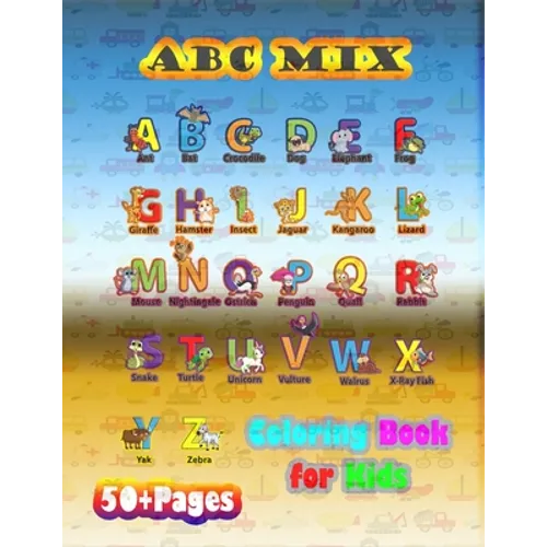 ABC Mix Coloring Book for Kids: A learning book that kids love: book for kids ages 4-8
