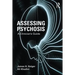 Assessing Psychosis: A Clinician's Guide