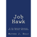 Job Hawk: A Job Searching Blueprint For Any Economic Environment