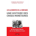 Les alchimistes de la confiance: Une histoire des crises monétaires