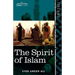 The Spirit of Islam: A History of the Evolution and Ideals of Islam