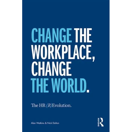 The HR (R)Evolution: Change the Workplace, Change the World
