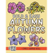 Bold and Easy Autumn Flowers Coloring Book: Simple Designs for Adults and Kids
