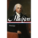 James Madison: Writings (Loa #109)