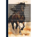 The Brookfield Stud ... Of Old English Breeds Of Horses, Hackneys, Cleveland Bays, Yorkshire Coach Horses, Thoroughbreds, Ponies