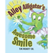 Alley Alligator's Awesome Smile