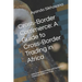 Cross-Border Commerce: A Guide to Cross-Border Trading in Africa: Unlocking Opportunities and Navigating Challenges in African Trade